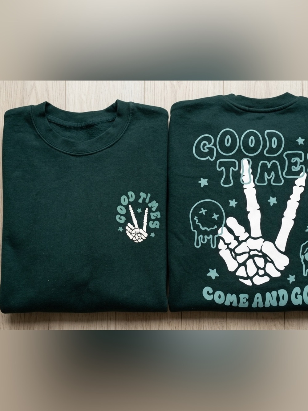 Good Times Come & Go Graphic  Green Crewneck Sweatshirt